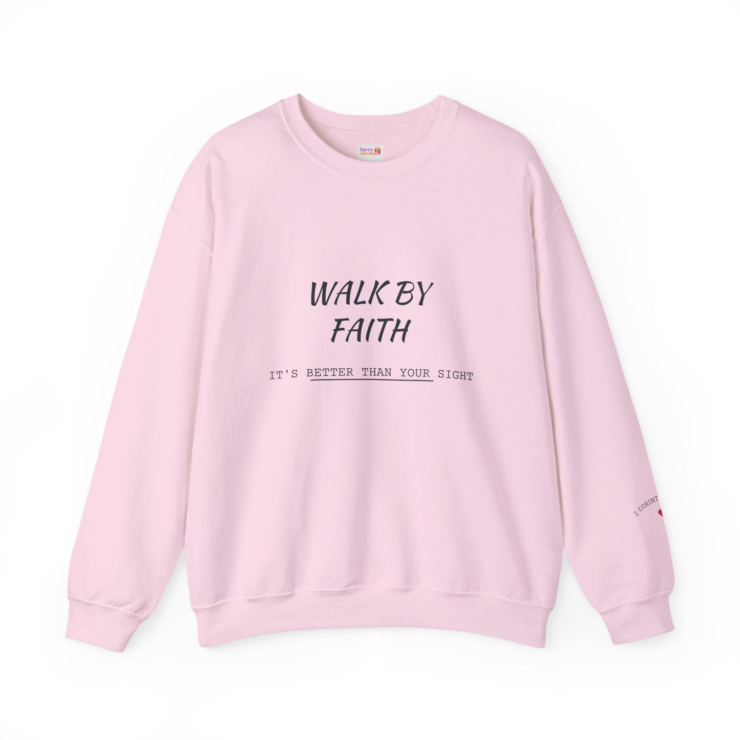 Walk by Faith Crewneck Sweatshirt — Inspirational Christian Pullover