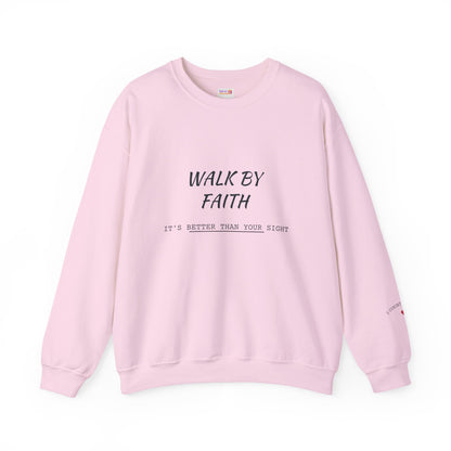 Walk by Faith Crewneck Sweatshirt — Inspirational Christian Pullover
