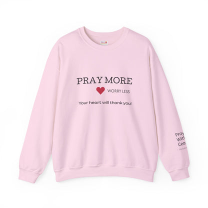 Pray More - worry less Crewneck Sweatshirt — Inspirational Christian Pullover
