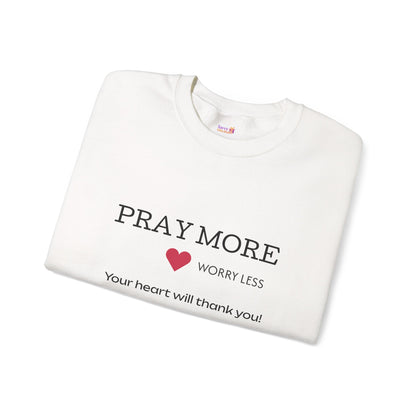 Pray More - worry less Crewneck Sweatshirt — Inspirational Christian Pullover