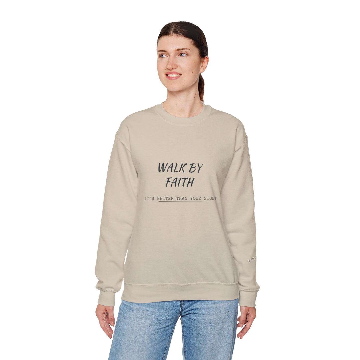 Walk by Faith Crewneck Sweatshirt — Inspirational Christian Pullover