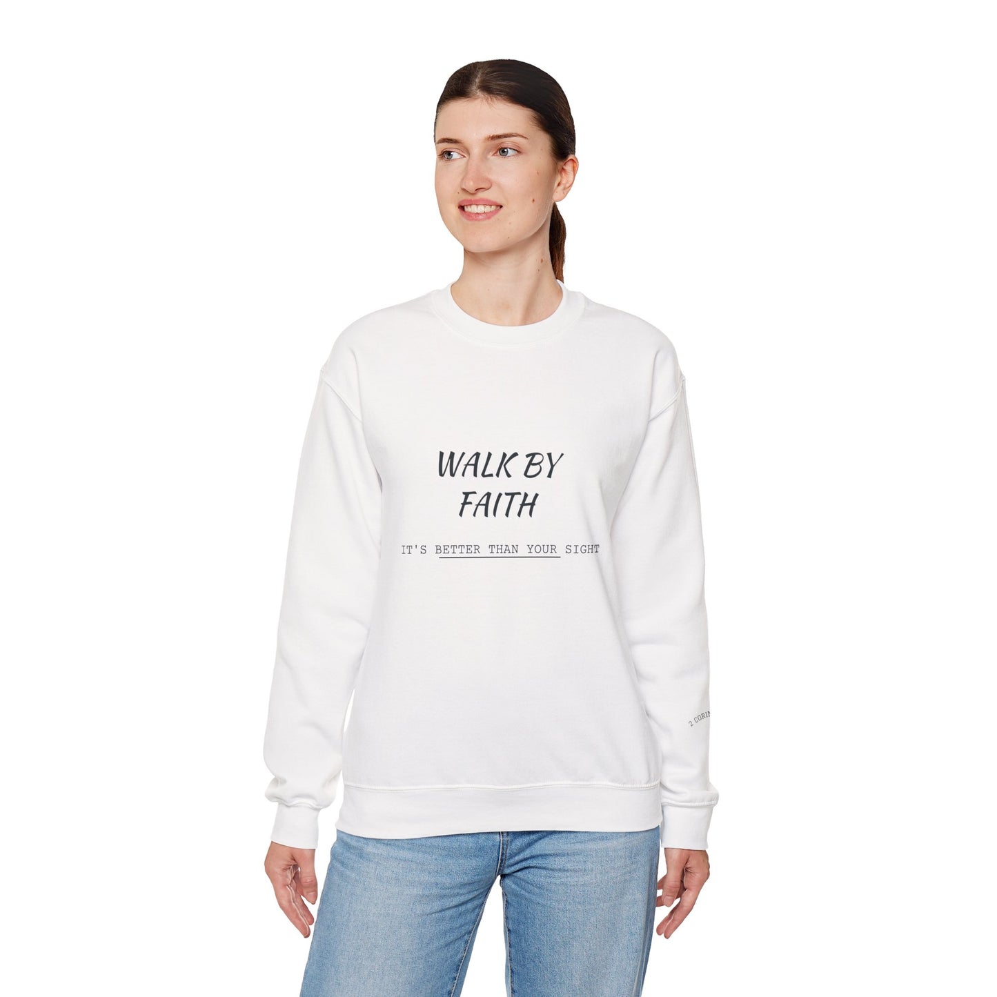 Walk by Faith Crewneck Sweatshirt — Inspirational Christian Pullover