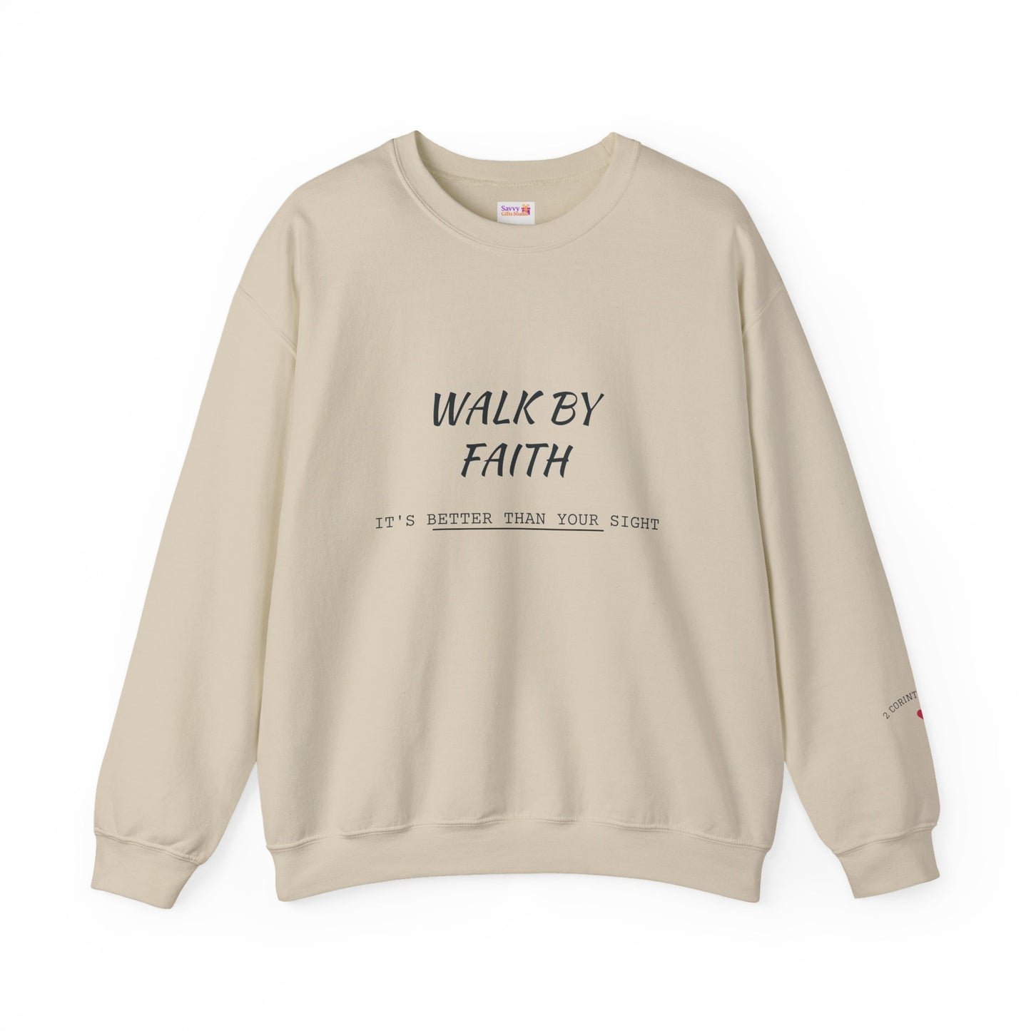 Walk by Faith Crewneck Sweatshirt — Inspirational Christian Pullover