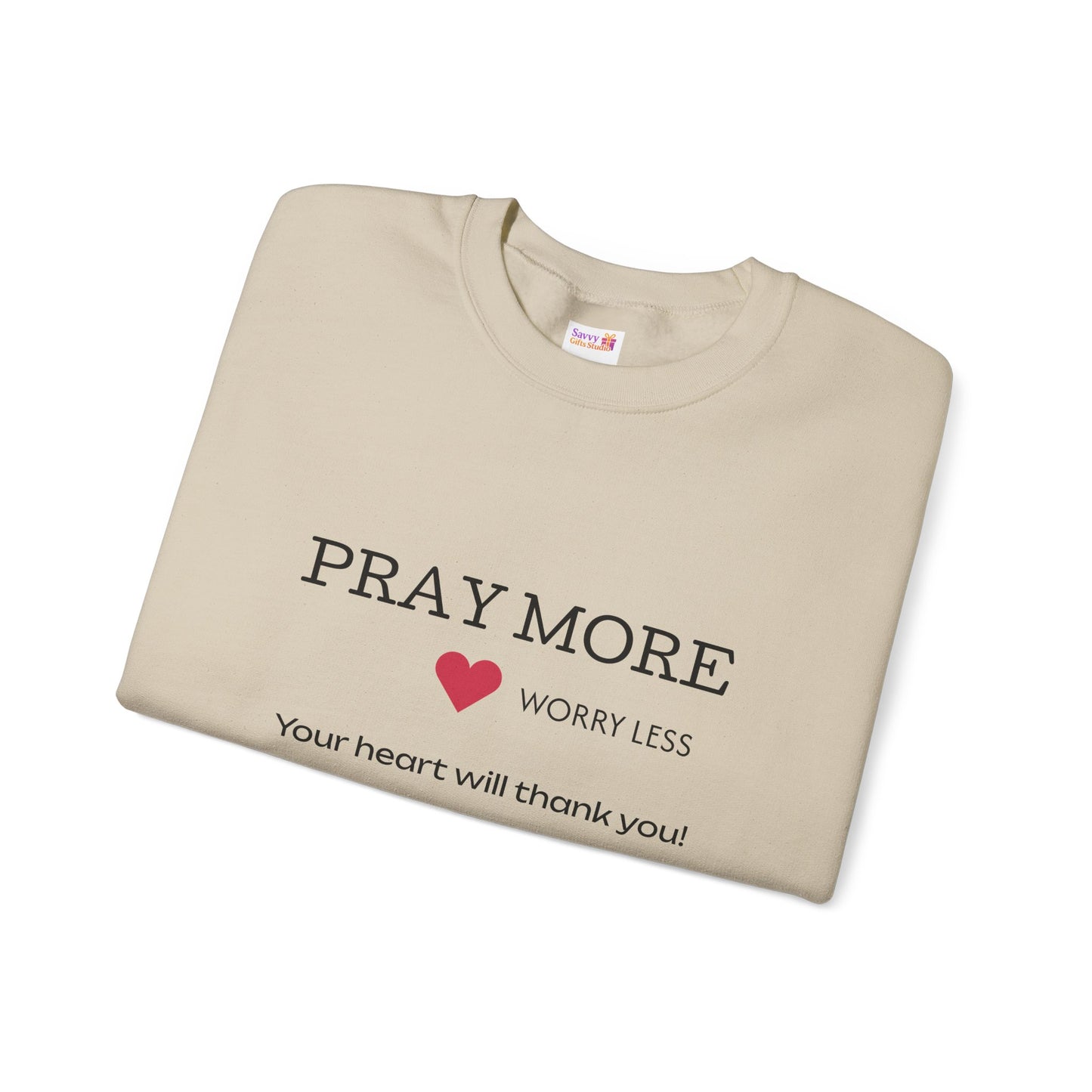 Pray More - worry less Crewneck Sweatshirt — Inspirational Christian Pullover