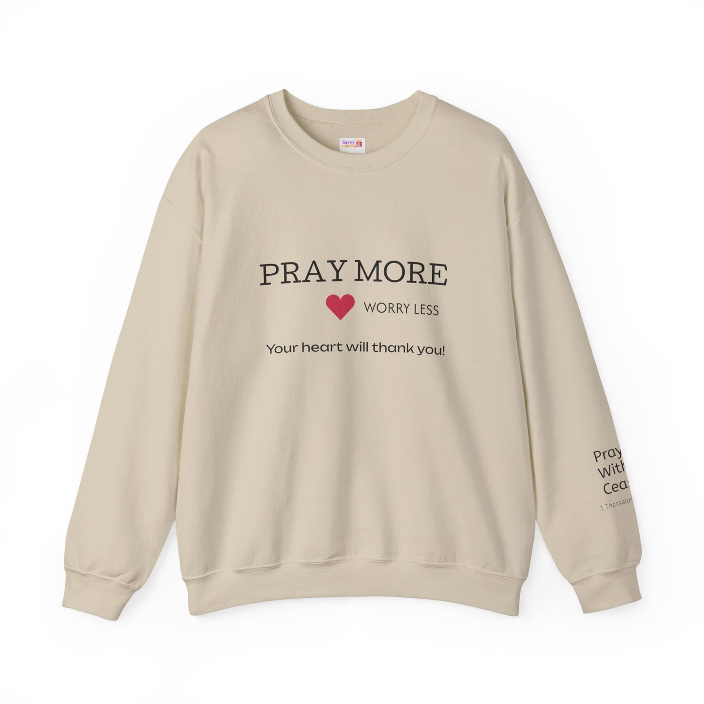 Pray More - worry less Crewneck Sweatshirt — Inspirational Christian Pullover