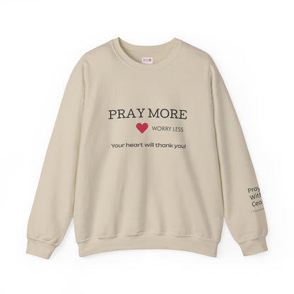 Pray More - worry less Crewneck Sweatshirt — Inspirational Christian Pullover