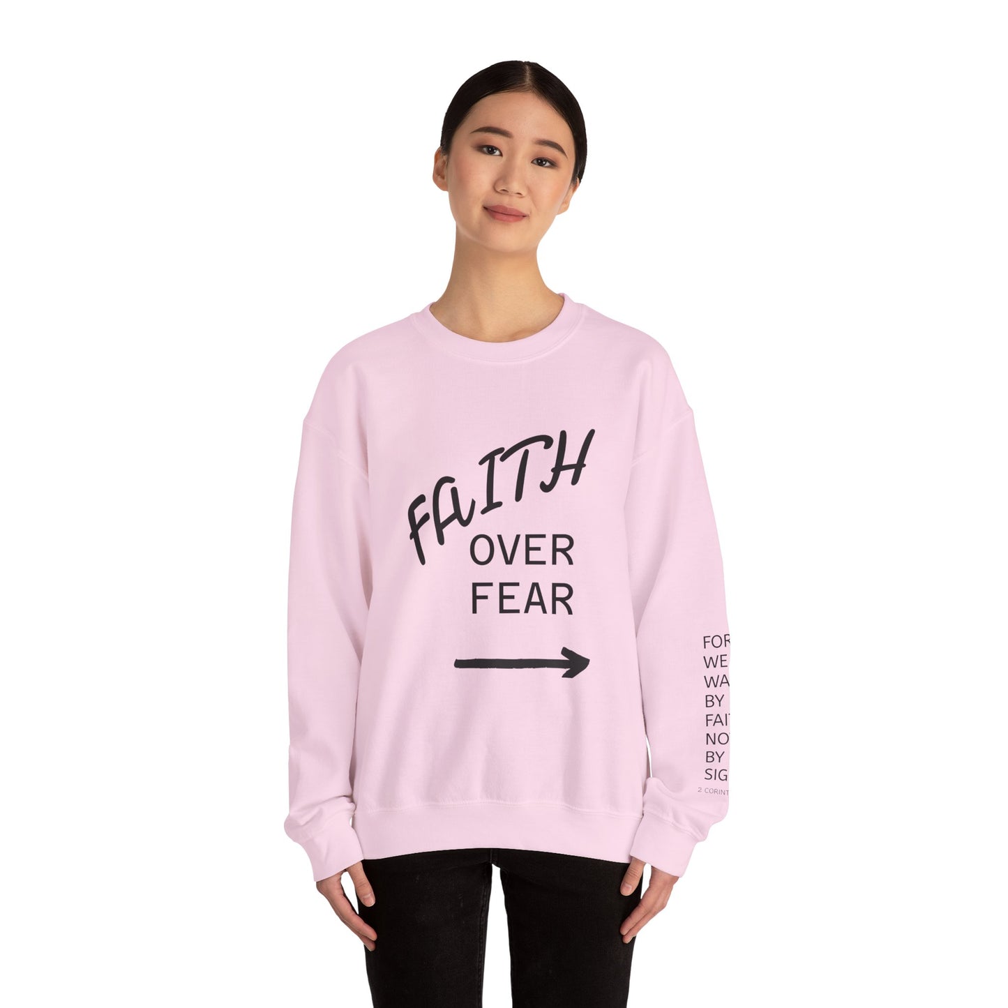 Faith Over Fear Crewneck Sweatshirt — Inspirational Christian Pullover