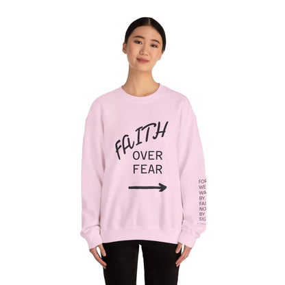 Faith Over Fear Crewneck Sweatshirt — Inspirational Christian Pullover