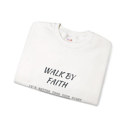 Walk by Faith Crewneck Sweatshirt — Inspirational Christian Pullover
