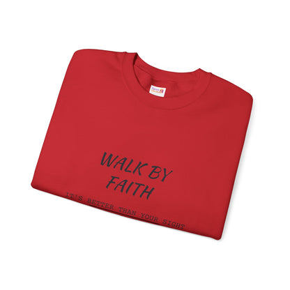 Walk by Faith Crewneck Sweatshirt — Inspirational Christian Pullover