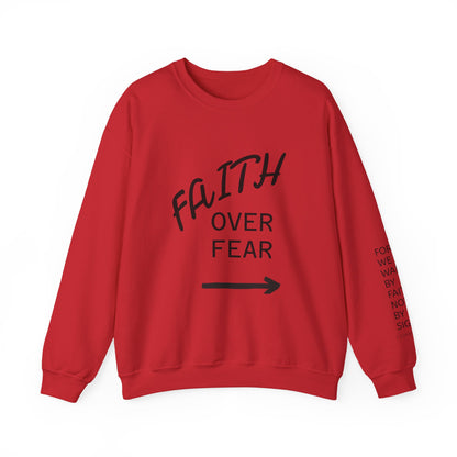 Faith Over Fear Crewneck Sweatshirt — Inspirational Christian Pullover