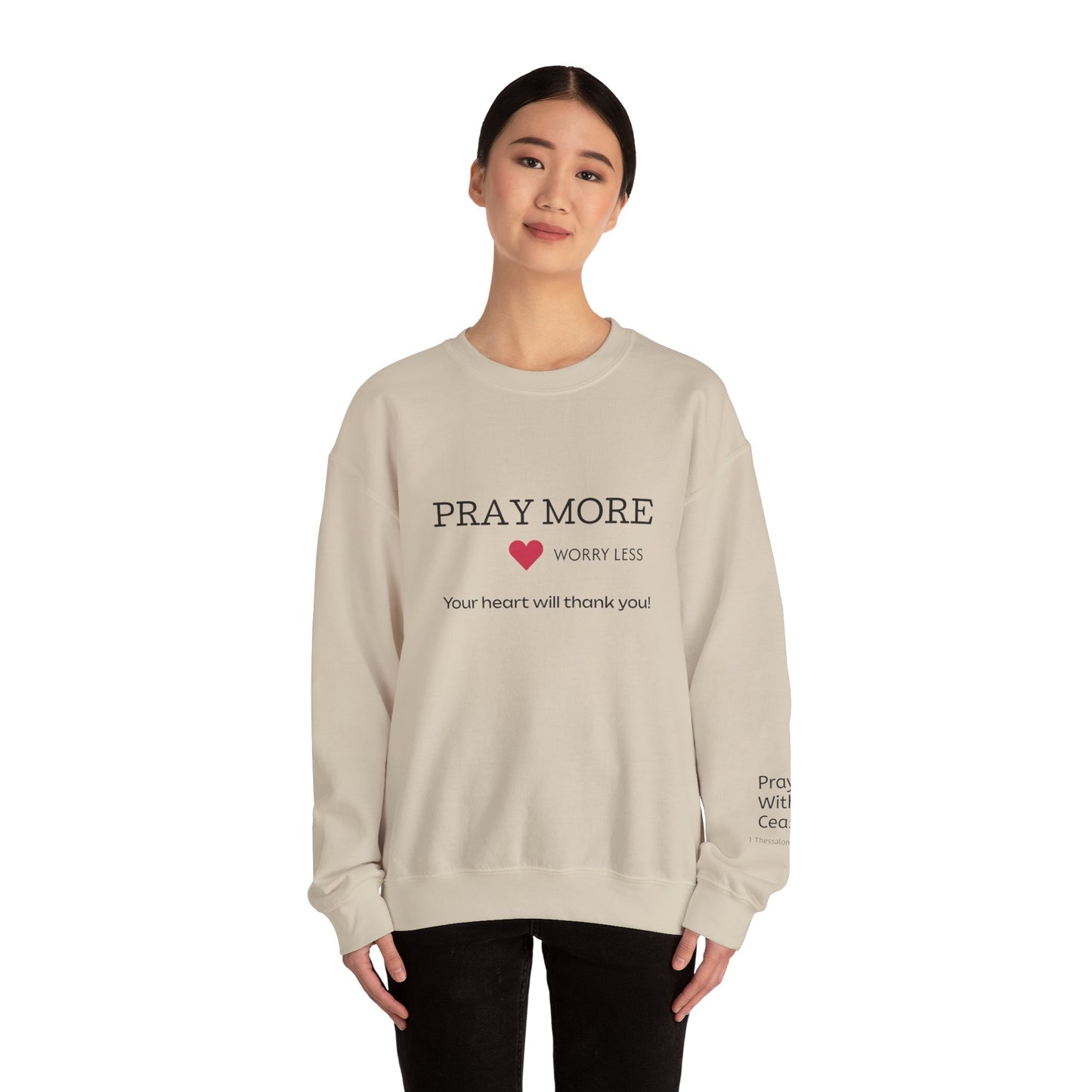 Pray More - worry less Crewneck Sweatshirt — Inspirational Christian Pullover