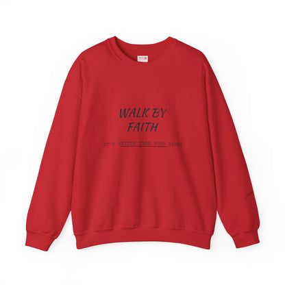 Walk by Faith Crewneck Sweatshirt — Inspirational Christian Pullover