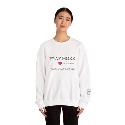 Pray More - worry less Crewneck Sweatshirt — Inspirational Christian Pullover