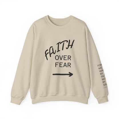 Faith Over Fear Crewneck Sweatshirt — Inspirational Christian Pullover