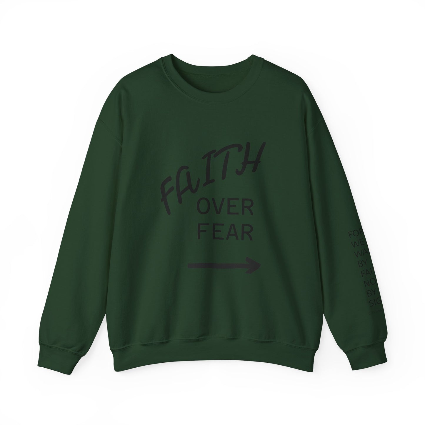 Faith Over Fear Crewneck Sweatshirt — Inspirational Christian Pullover