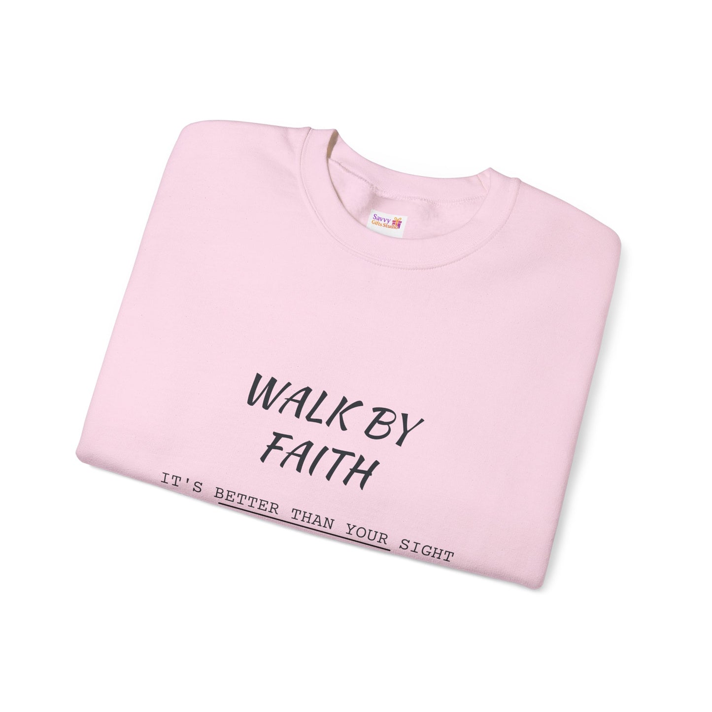Walk by Faith Crewneck Sweatshirt — Inspirational Christian Pullover