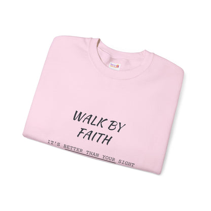 Walk by Faith Crewneck Sweatshirt — Inspirational Christian Pullover